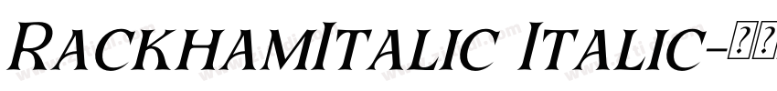 RackhamItalic Italic字体转换 RackhamItalic Italic字体转换